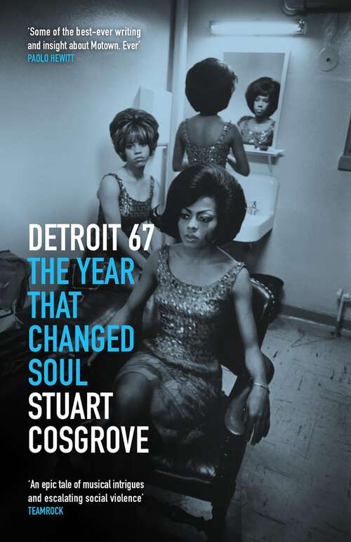 Book cover of Detroit 67: The Year That Changed Soul (The\soul Trilogy Ser. #1)