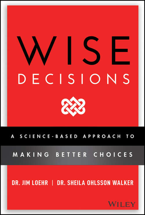 Book cover of Wise Decisions: A Science-Based Approach to Making Better Choices