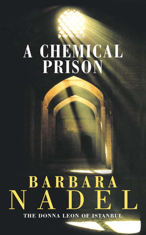 Book cover of A Chemical Prison (Inspector Ikmen Mystery 2): An unputdownable Istanbul-based murder mystery