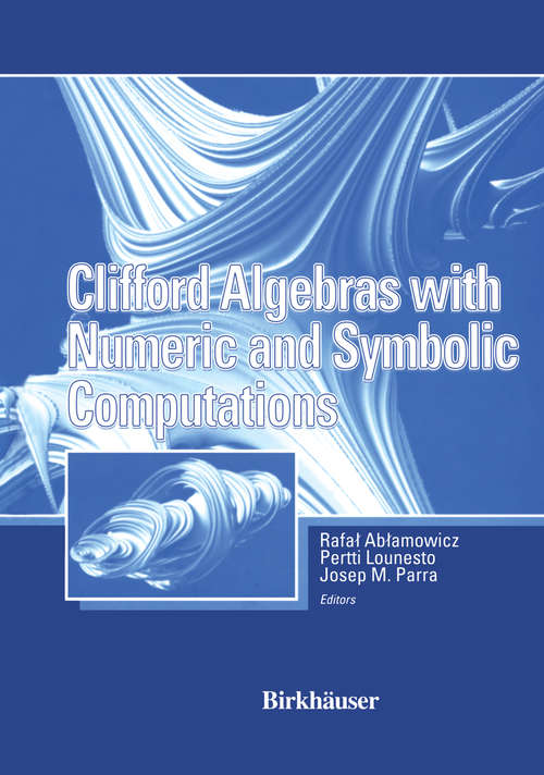 Book cover of Clifford Algebras with Numeric and Symbolic Computations (1996)