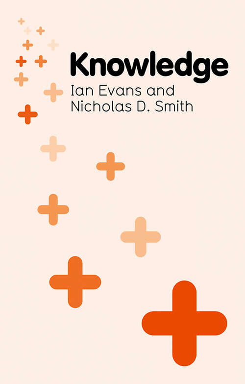 Book cover of Knowledge (Key Concepts In Philosophy Ser.)