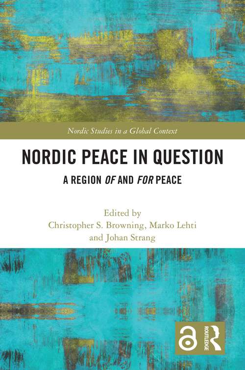 Book cover of Nordic Peace in Question: A Region of and for Peace (Nordic Studies in a Global Context)