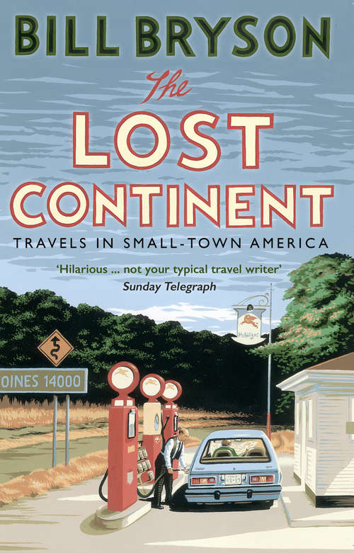Book cover of The Lost Continent: Travels in Small-Town America (Bryson)