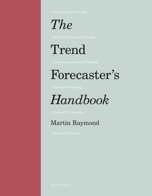 Book cover of The Trend Forecaster's Handbook: Second Edition