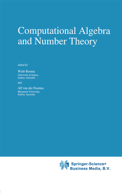 Book cover of Computational Algebra and Number Theory (1995) (Mathematics and Its Applications #325)
