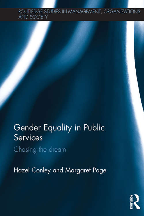 Book cover of Gender Equality in Public Services: Chasing the Dream (Routledge Studies in Management, Organizations and Society)