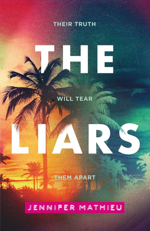 Book cover of The Liars: Their Truth Will Tear Them Apart