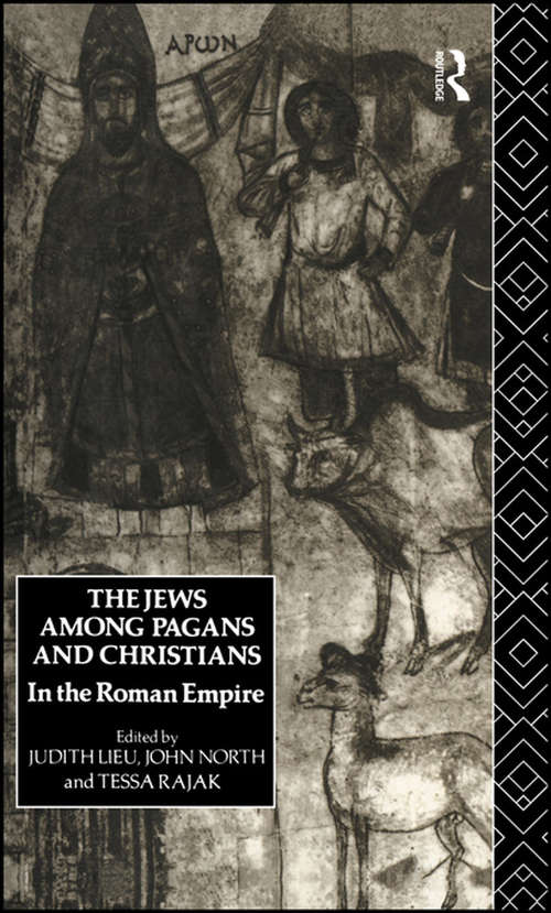Book cover of The Jews Among Pagans and Christians in the Roman Empire