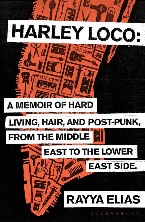 Book cover of Harley Loco: A Memoir of Hard Living, Hair and Post-Punk, from the Middle East to the Lower East Side