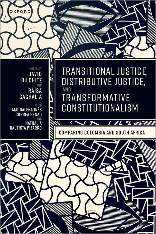 Book cover of Transitional Justice, Distributive Justice, and Transformative Constitutionalism: Comparing Colombia and South Africa