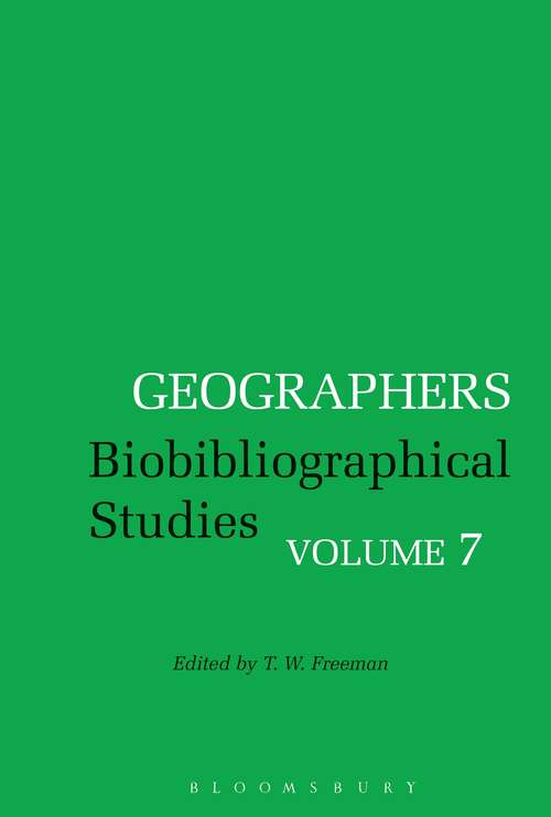 Book cover of Geographers: Biobibliographical Studies, Volume 7 (Geographers #7)