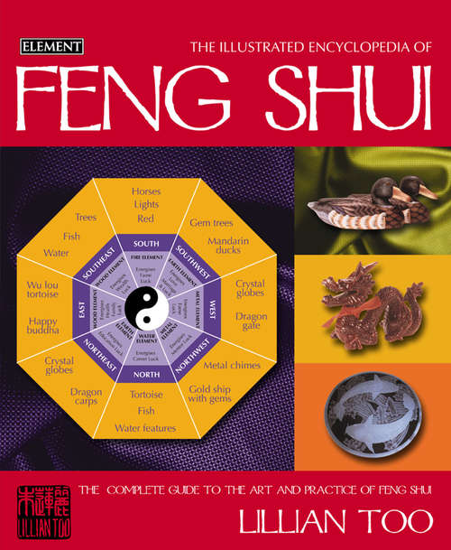 Book cover of Feng Shui: The Complete Guide To The Art And Practice Of Feng Shui (ePub edition) (Illustrated Encyclopedia)