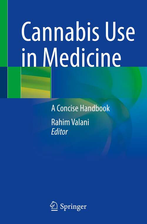 Book cover of Cannabis Use in Medicine: A Concise Handbook (1st ed. 2022)