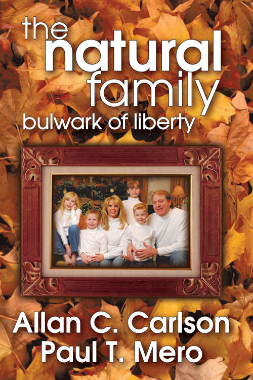 Book cover of The Natural Family: Bulwark of Liberty (Marriage And Family Studies Ser.)