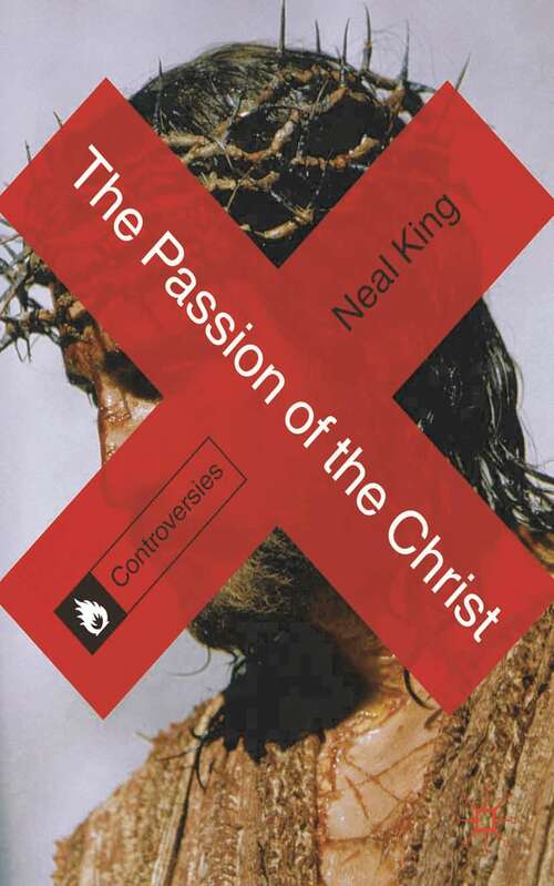 Book cover of The Passion of the Christ (2011) (Controversies)