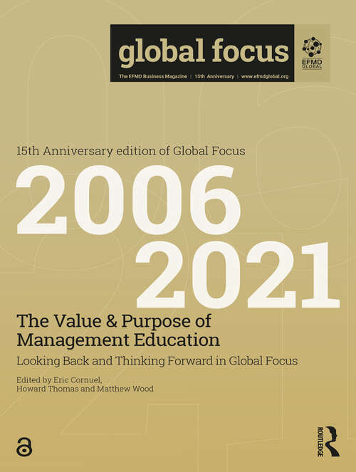 Book cover of The Value & Purpose of Management Education: Looking Back and Thinking Forward in Global Focus