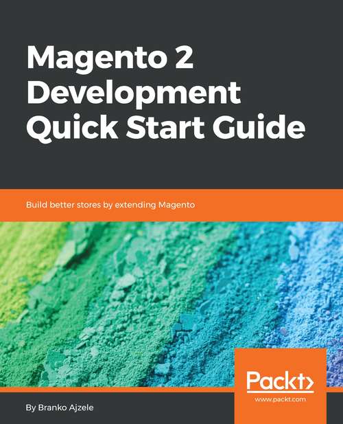 Book cover of Magento 2 Development Quick Start Guide: Build Better Stores By Extending Magento