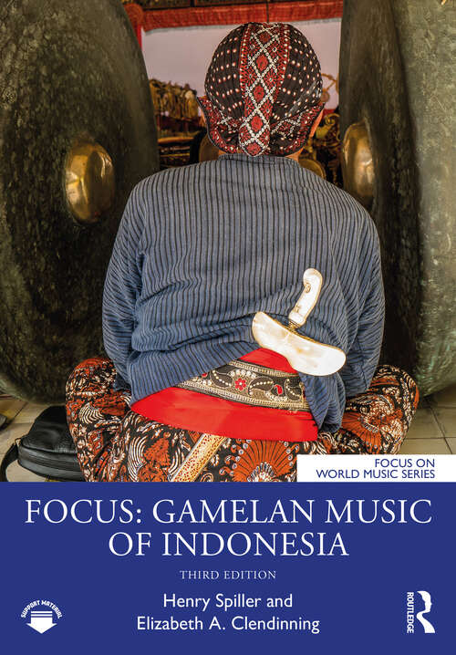 Book cover of Focus: Gamelan Music of Indonesia (3) (Focus on World Music Series)