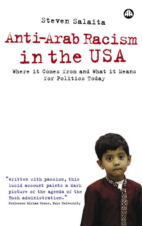 Book cover of Anti-Arab Racism in the USA: Where It Comes From and What It Means For Politics Today