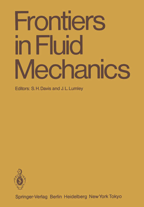 Book cover of Frontiers in Fluid Mechanics: A Collection of Research Papers Written in Commemoration of the 65th Birthday of Stanley Corrsin (1985)