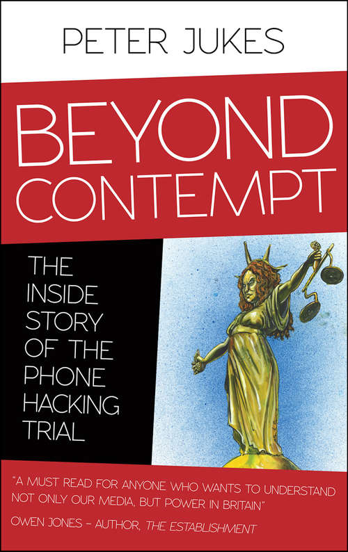 Book cover of Beyond Contempt: The Inside Story of the Phone Hacking Trial