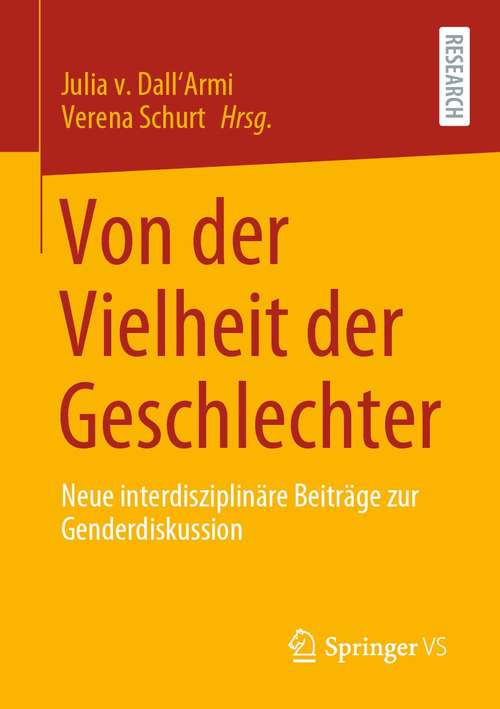 Book cover of Von der Vielheit der Geschlechter: Neue interdisziplinäre Beiträge zur Genderdiskussion (1. Aufl. 2021)
