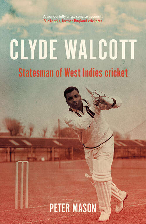 Book cover of Clyde Walcott: Statesman of West Indies cricket (Global Icons)