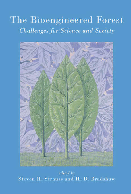 Book cover of The Bioengineered Forest: Challenges for Science and Society