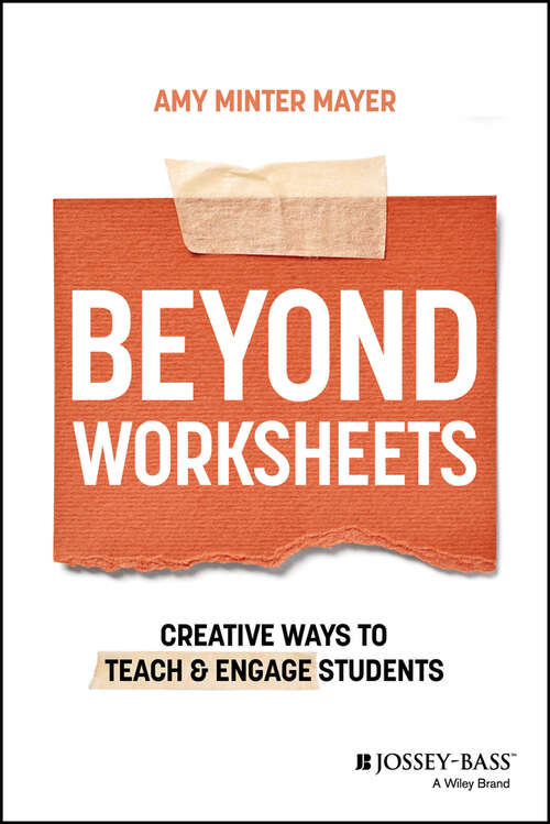 Book cover of Beyond Worksheets: Creative Ways to Teach and Engage Students