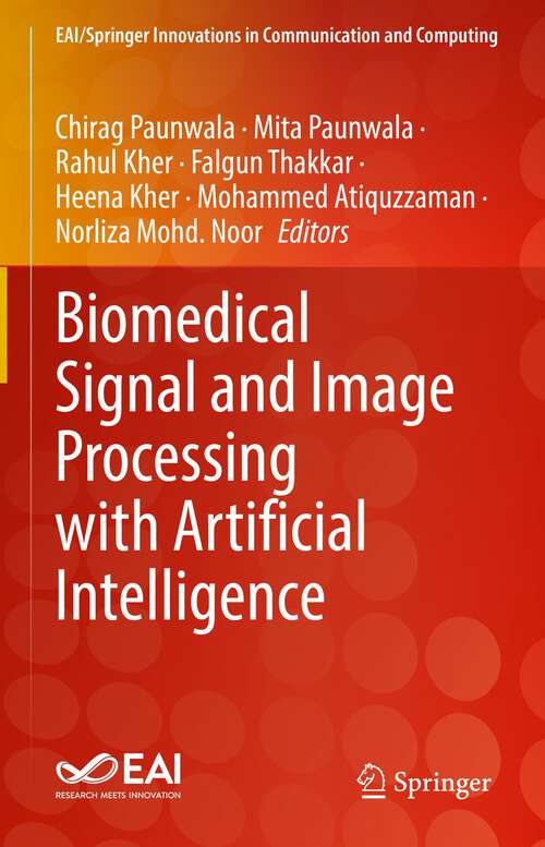 Book cover of Biomedical Signal and Image Processing with Artificial Intelligence (1st ed. 2023) (EAI/Springer Innovations in Communication and Computing)