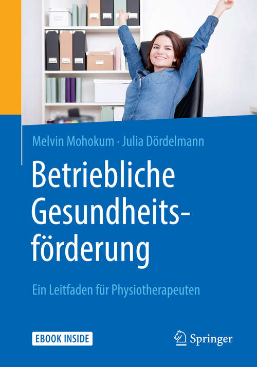 Book cover of Betriebliche Gesundheitsförderung: Ein Leitfaden für Physiotherapeuten (1. Aufl. 2018)