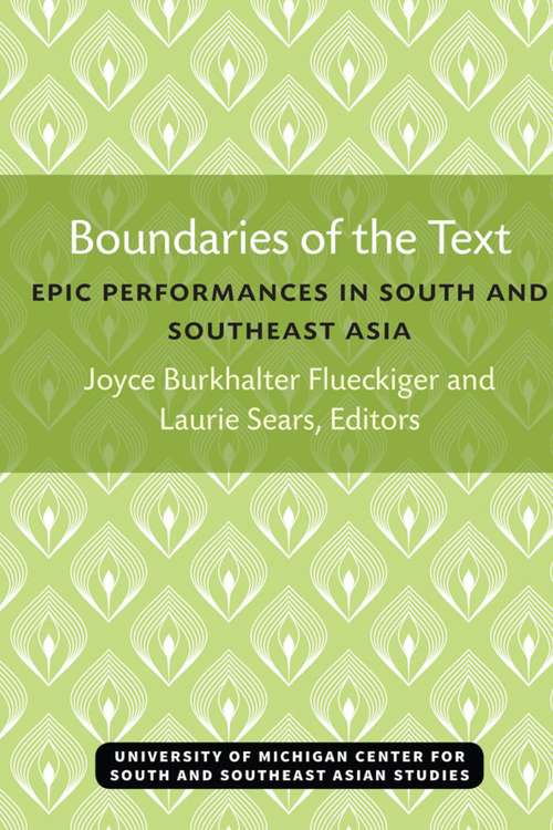 Book cover of Boundaries of the Text: Epic Performances in South and Southeast Asia (Michigan Papers On South And Southeast Asia #35)