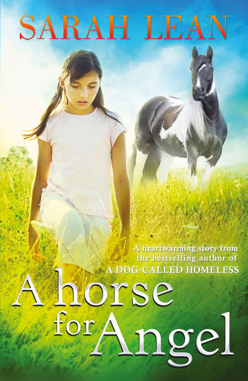 Book cover of A Horse for Angel: A Dog Called Homeless, A Horse For Angel, The Forever Whale (ePub edition)