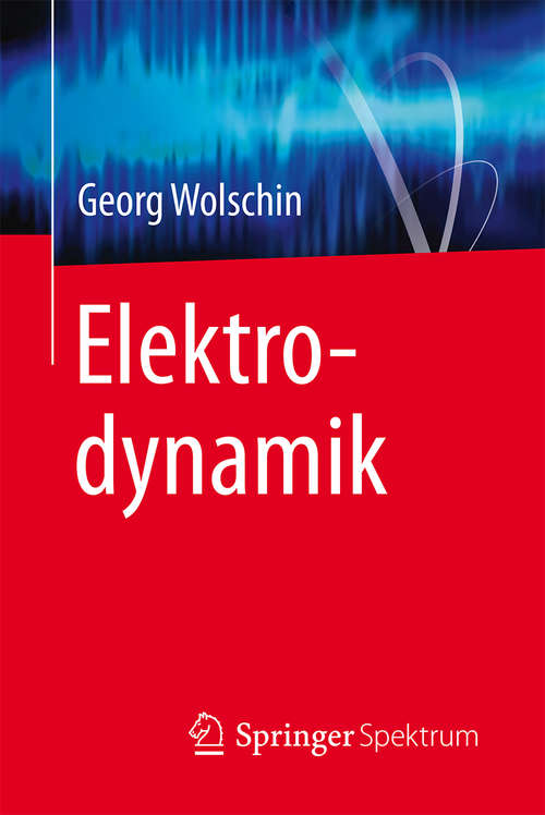 Book cover of Elektrodynamik (1. Aufl. 2016)