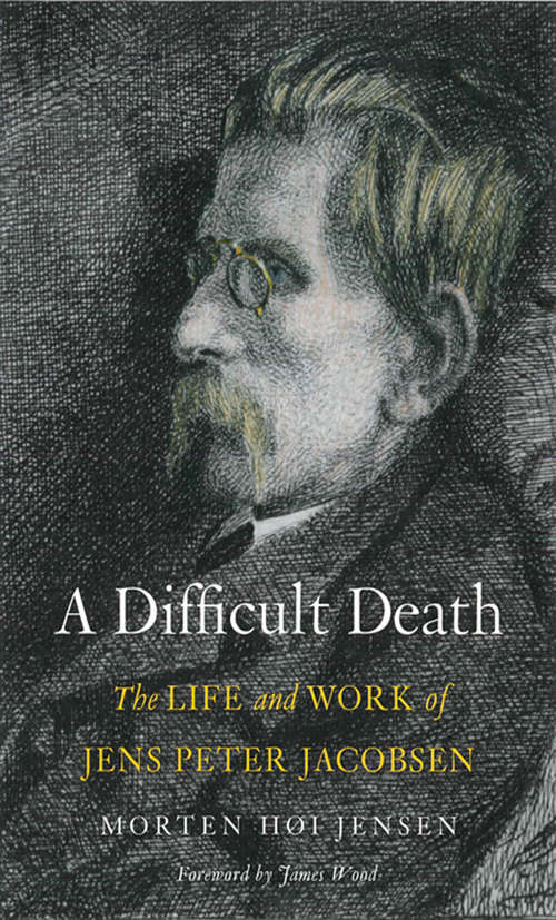 Book cover of Difficult Death: The Life and Work of Jens Peter Jacobsen