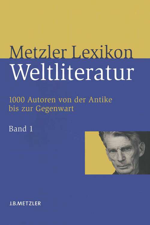 Book cover of Metzler Lexikon Weltliteratur: Band 1: A - F (1. Aufl. 2006)