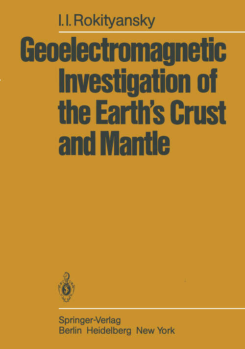 Book cover of Geoelectromagnetic Investigation of the Earth’s Crust and Mantle (1982)