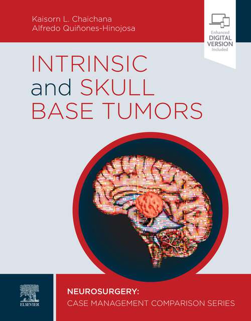 Book cover of Intrinsic and Skull Base Tumors - E-Book: Neurosurgery: Case Management Comparison Series (Neurosurgery: Case Management Comparison Series)