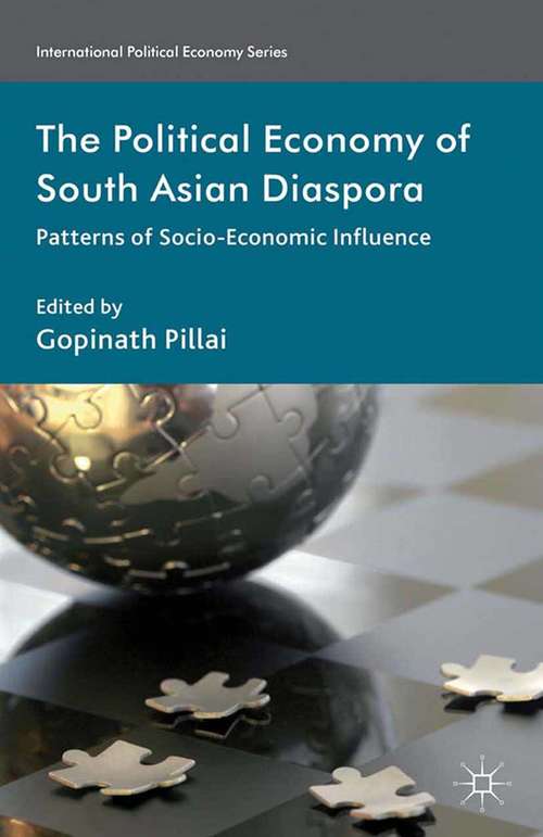 Book cover of The Political Economy of South Asian Diaspora: Patterns of Socio-Economic Influence (2013) (International Political Economy Series)