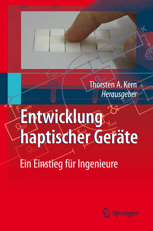 Book cover of Entwicklung Haptischer Geräte: Ein Einstieg für Ingenieure (2009)