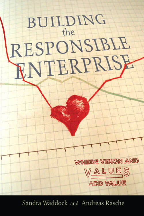 Book cover of Building the Responsible Enterprise: Where Vision and Values Add Value