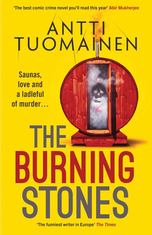 Book cover of The Burning Stones: The Nail-bitingly Tense, Darkly Funny New Thriller From The Author Of The Man Who Died