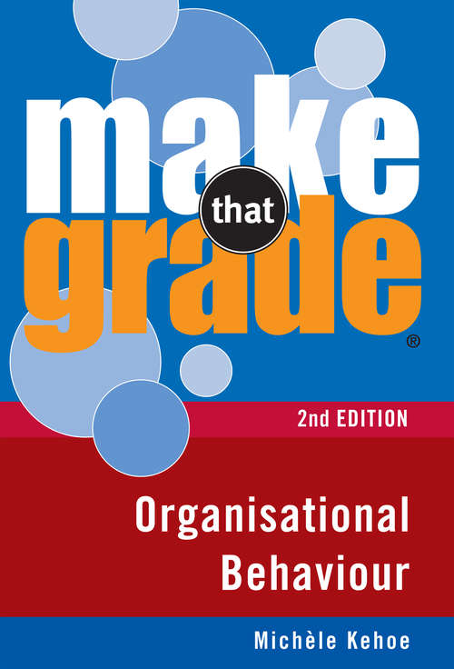 Book cover of Make That Grade Organisational Behaviour (Make That Grade Ser.)