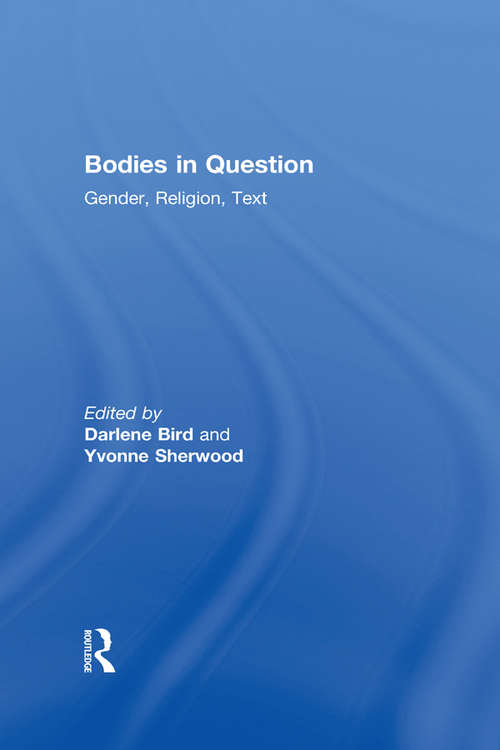 Book cover of Bodies in Question: Gender, Religion, Text
