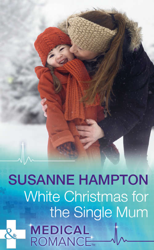 Book cover of White Christmas For The Single Mum: It Started At Christmas... / The Doctor's Sleigh Bell Proposal / White Christmas For The Single Mum (ePub edition) (Christmas Miracles in Maternity #3)