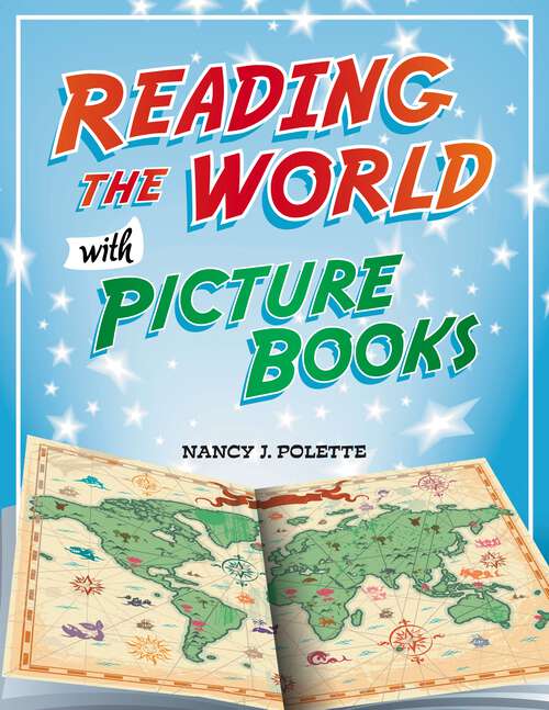 Book cover of Reading the World with Picture Books