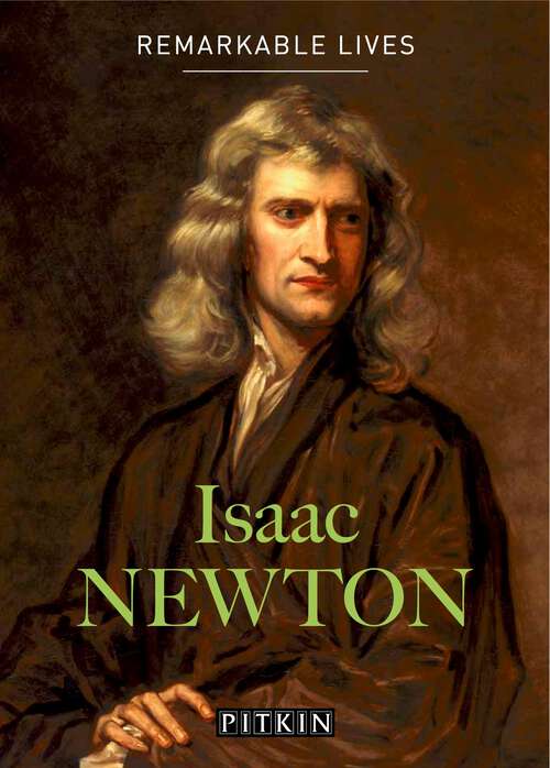 Book cover of Isaac Newton: Remarkable Lives