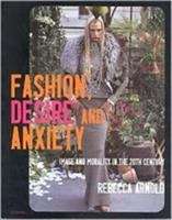Book cover of Fashion, Desire And Anxiety: Image And Morality In The Twentieth Century (PDF)