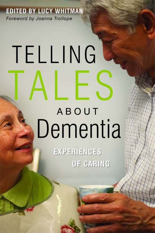 Book cover of Telling Tales About Dementia: Experiences of Caring
