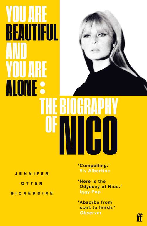 Book cover of You Are Beautiful and You Are Alone: The Biography of Nico (Main)